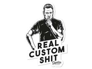 Autocollant Siggnature "Real Custom Shit" 65 x 100 mm Autocollant Siggnature "Real Custom Shit" 65 x 100 mm