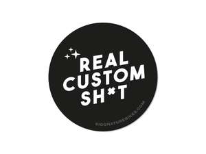 Siggnature sticker "Real Custom Shit" Ø 70 mm black Siggnature sticker "Real Custom Shit" Ø 70 mm black