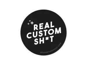 Autocollant Siggnature "Real Custom Shit" Ø 70 mm noir Autocollant Siggnature "Real Custom Shit" Ø 70 mm noir